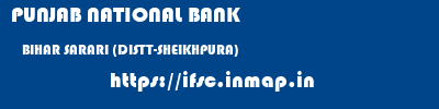 PUNJAB NATIONAL BANK  BIHAR SARARI (DISTT-SHEIKHPURA)    ifsc code